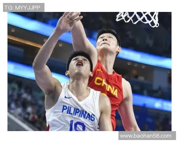 中国与菲律宾精彩对决回放全程回顾与赛后分析